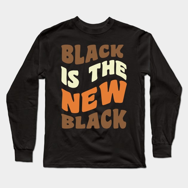 Black is the new Black Long Sleeve T-Shirt by UrbanLifeApparel